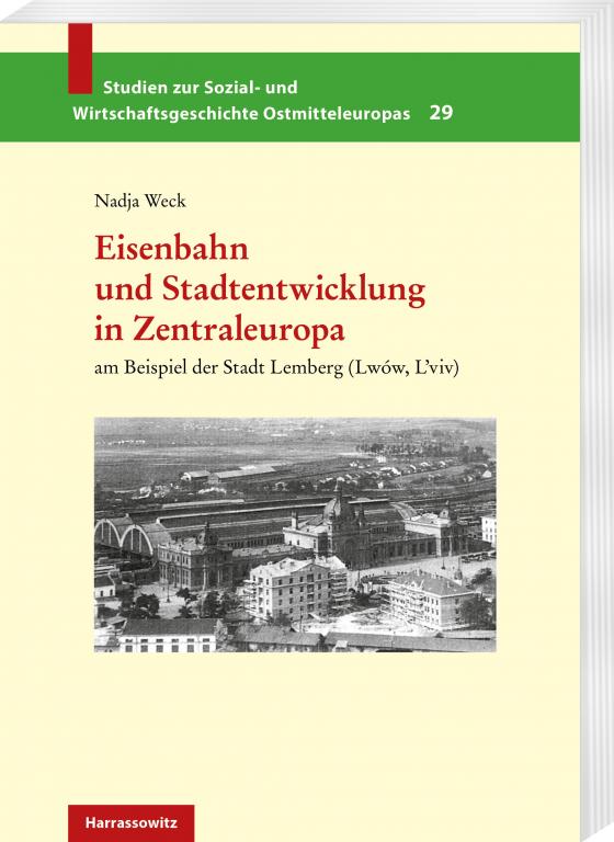 Cover-Bild Eisenbahn und Stadtentwicklung in Zentraleuropa