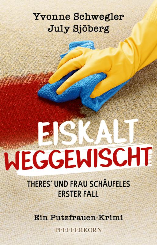 Cover-Bild Eiskalt weggewischt: Theres´ und Frau Schäufeles erster Fall
