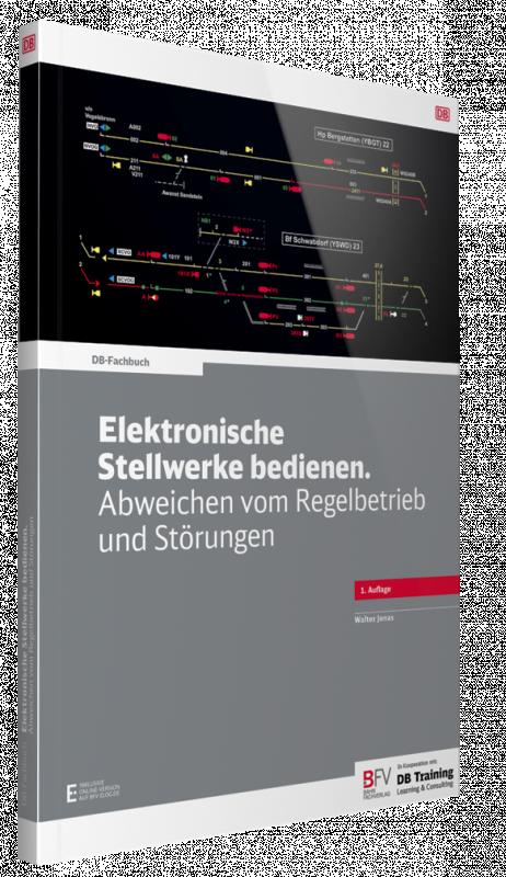 Cover-Bild Elektronische Stellwerke bedienen. Abweichen vom Regelbetrieb und Störungen