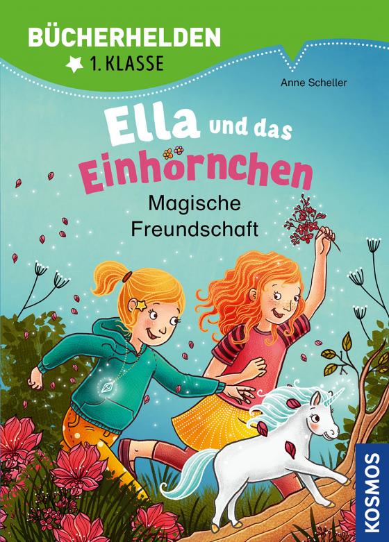 Cover-Bild Ella und das Einhörnchen, Bücherhelden 1. Klasse, Magische Freundschaft