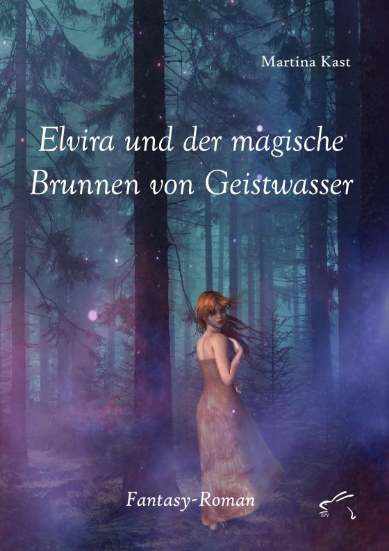 Cover-Bild Elvira und der magische Brunnen von Geistwasser