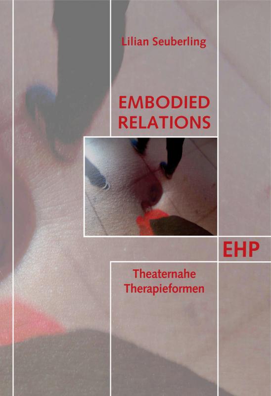 Cover-Bild Embodied Relations: Theaternahe Therapieformen