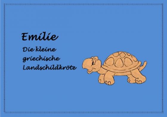 Cover-Bild EMILIE. Die kleine griechische Landschildkröte