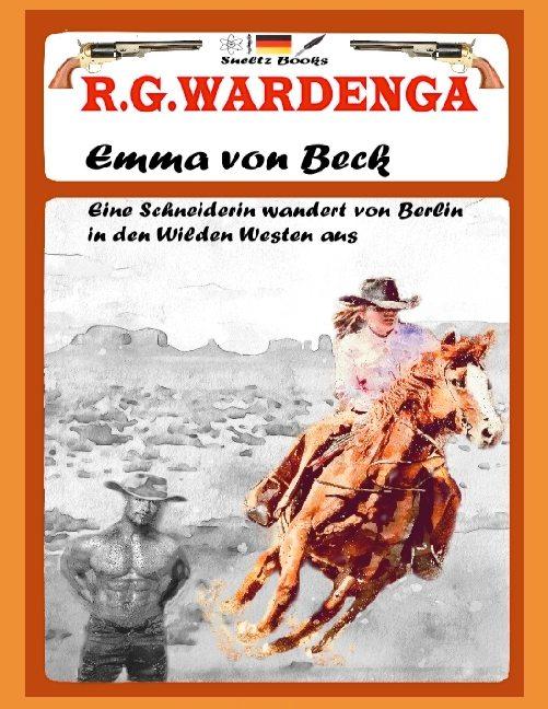 Cover-Bild Emma von Beck - Eine Schneiderin wandert von Berlin in den Wilden Westen aus