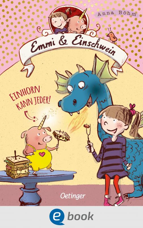 Cover-Bild Emmi & Einschwein 1. Einhorn kann jeder!