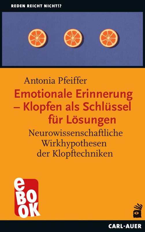 Cover-Bild Emotionale Erinnerung – Klopfen als Schlüssel für Lösungen