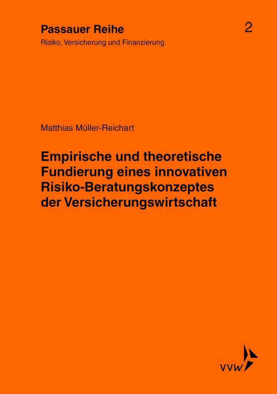 Cover-Bild Empirische und theoretische Fundierung eines innovativen Risiko-Beratungskonzeptes der Versicherungswirtschaft