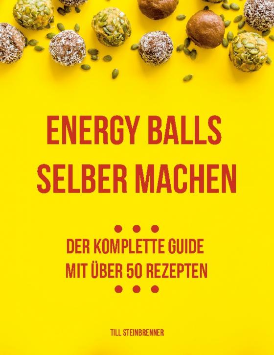 Cover-Bild Energy Balls selber machen
