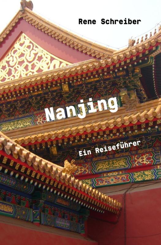 Cover-Bild Entdecken Sie die Städte der Welt / Nanjing Ein Reiseführer