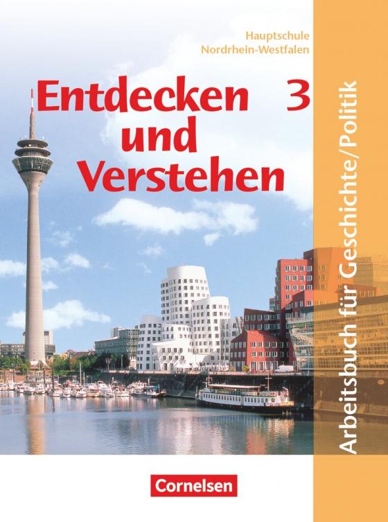 Cover-Bild Entdecken und verstehen - Geschichte und Politik - Hauptschule Nordrhein-Westfalen - Ausgabe ab 2005 - Band 3: 9./10. Schuljahr