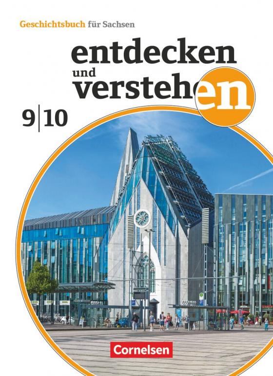 Cover-Bild Entdecken und verstehen - Geschichtsbuch - Sachsen - Ausgabe ab 2019 - 9./10. Schuljahr