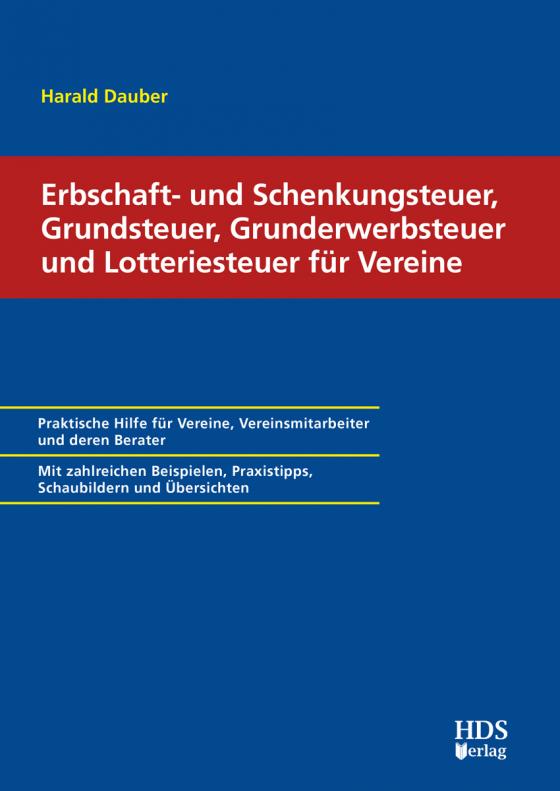Cover-Bild Erbschaft- und Schenkungsteuer, Grundsteuer, Grunderwerbsteuer und Lotteriesteuer für Vereine