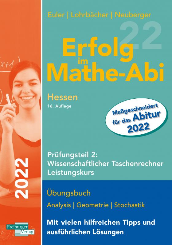 Cover-Bild Erfolg im Mathe-Abi 2022 Hessen Leistungskurs Prüfungsteil 2: Wissenschaftlicher Taschenrechner