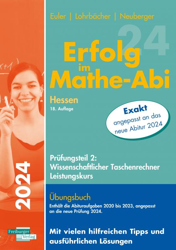 Cover-Bild Erfolg im Mathe-Abi 2024 Hessen Leistungskurs Prüfungsteil 2: Wissenschaftlicher Taschenrechner