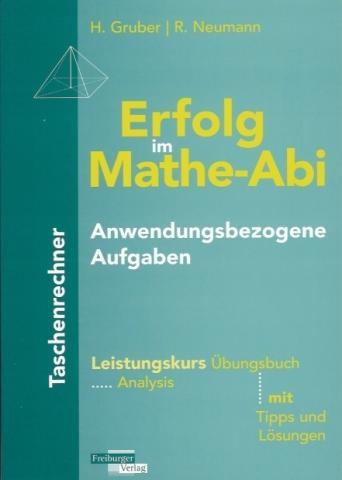 Cover-Bild Erfolg im Mathe-Abi Anwendungsbezogene Aufgaben Taschenrechner Leistungskurs