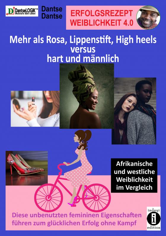 Cover-Bild Erfolgsrezept Weiblichkeit 4.0 - mehr als Rosa, Lippenstift, High heels versus hart und männlich