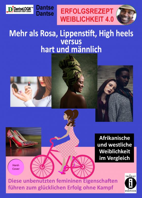 Cover-Bild Erfolgsrezept Weiblichkeit 4.0 - mehr als Rosa, Lippenstift, High heels versus hart und männlich