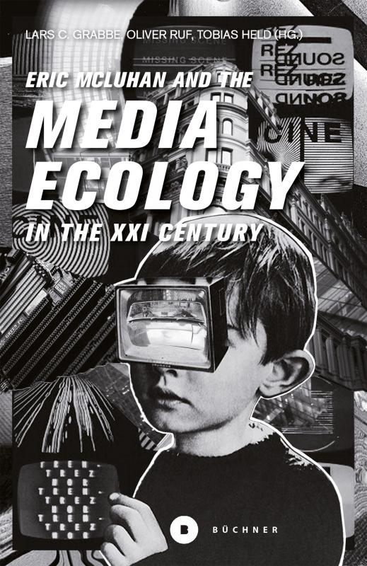 Cover-Bild Eric McLuhan and the Media Ecology in the XXI Century