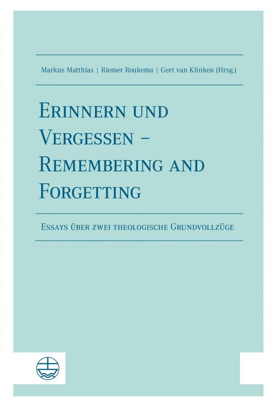 Cover-Bild Erinnern und Vergessen – Remembering and Forgetting