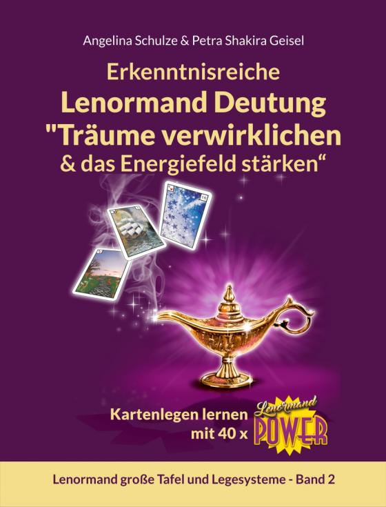 Erkenntnisreiche Lenormand Deutung Traume Verwirklichen Das Energiefeld Starken Lesejury