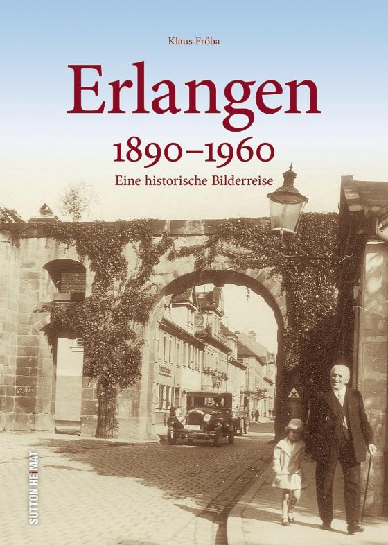 Cover-Bild Erlangen 1890 bis 1960