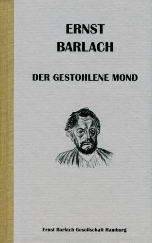 Cover-Bild Ernst Barlach - Der gestohlene Mond