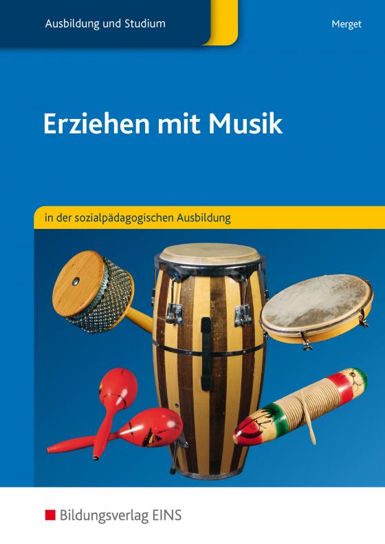Cover-Bild Erziehen mit Musik in der sozialpädagogischen Erstausbildung