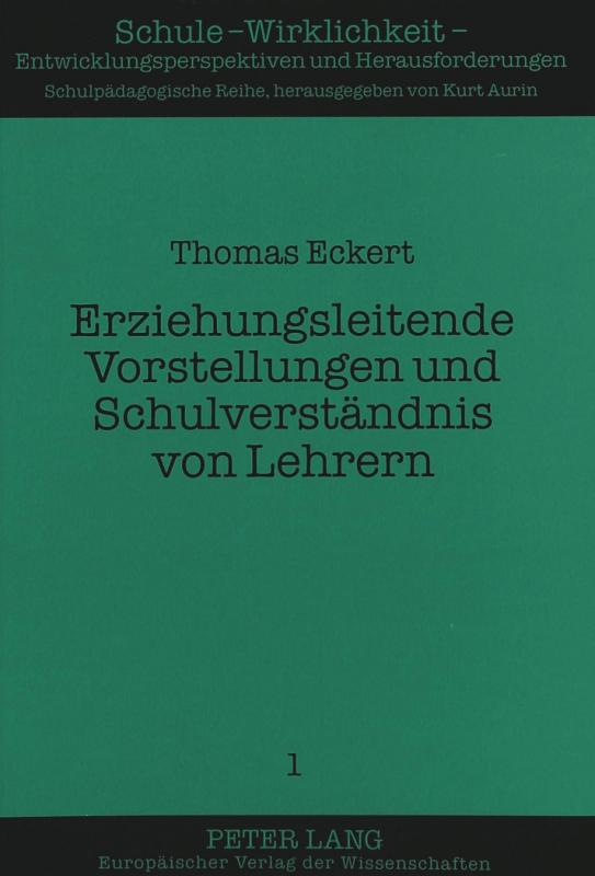 Cover-Bild Erziehungsleitende Vorstellungen und Schulverständnis von Lehrern