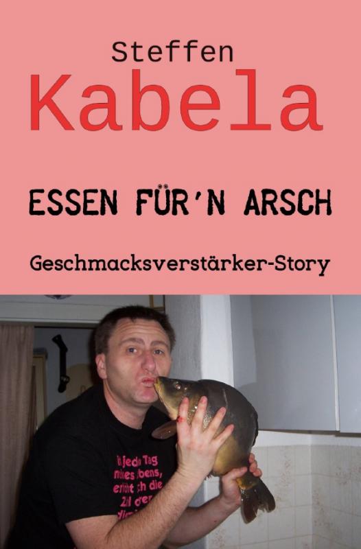 Cover-Bild Essen für´n Arsch