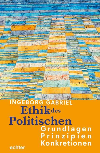 Cover-Bild Ethik des Politischen: Grundlagen - Prinzipien - Konkretionen