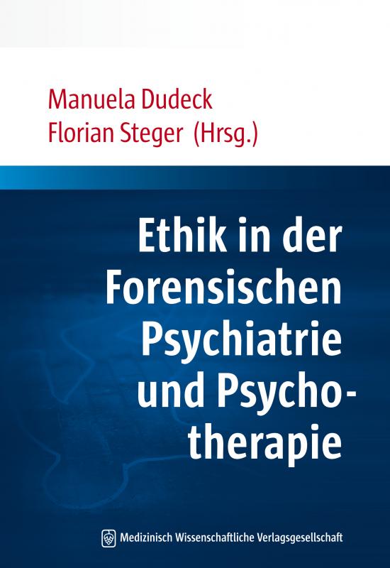 Cover-Bild Ethik in der Forensischen Psychiatrie und Psychotherapie