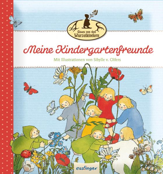 Cover-Bild Etwas von den Wurzelkindern: Meine Kindergartenfreunde