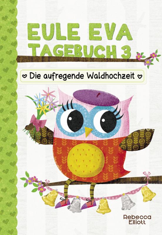 Cover-Bild Eule Eva Tagebuch 3 - Kinderbücher ab 6-8 Jahre (Erstleser Mädchen)