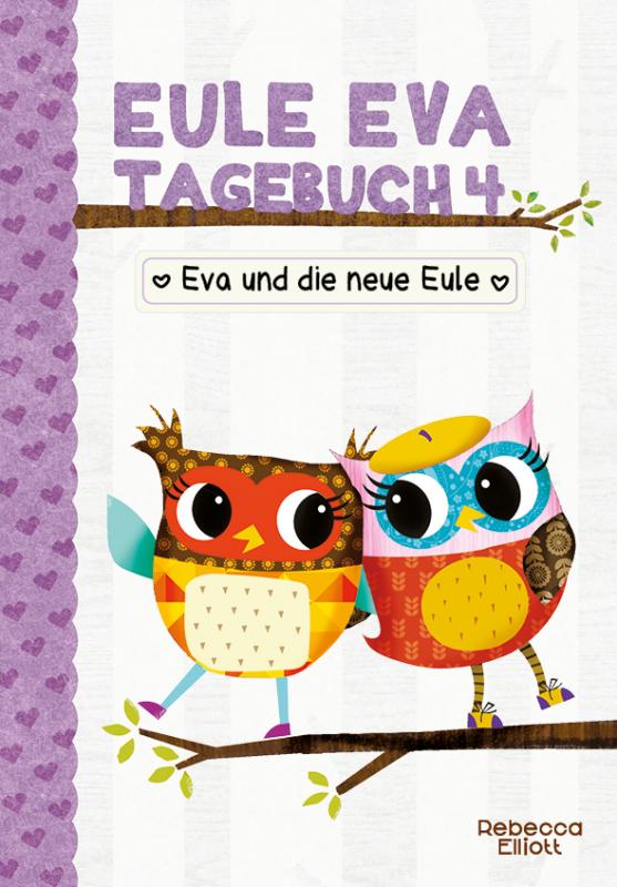 Cover-Bild Eule Eva Tagebuch 4 - Kinderbücher ab 6-8 Jahre (Erstleser Mädchen)