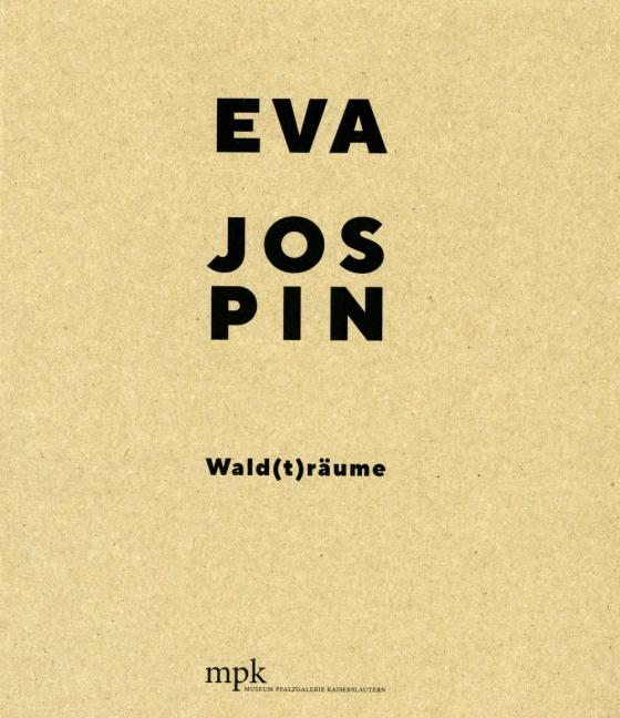Cover-Bild Eva Jospin. Wald(t)räume