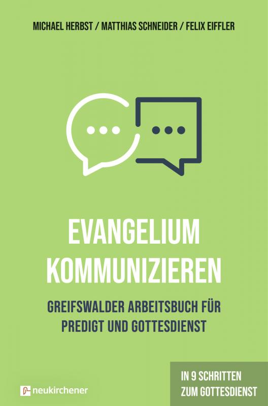 Cover-Bild Evangelium kommunizieren - Greifswalder Arbeitsbuch für Predigt und Gottesdienst