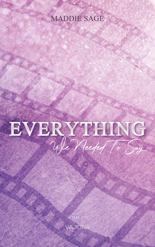 Cover-Bild EVERYTHING - We Needed To Say (EVERYTHING - Reihe 2)
