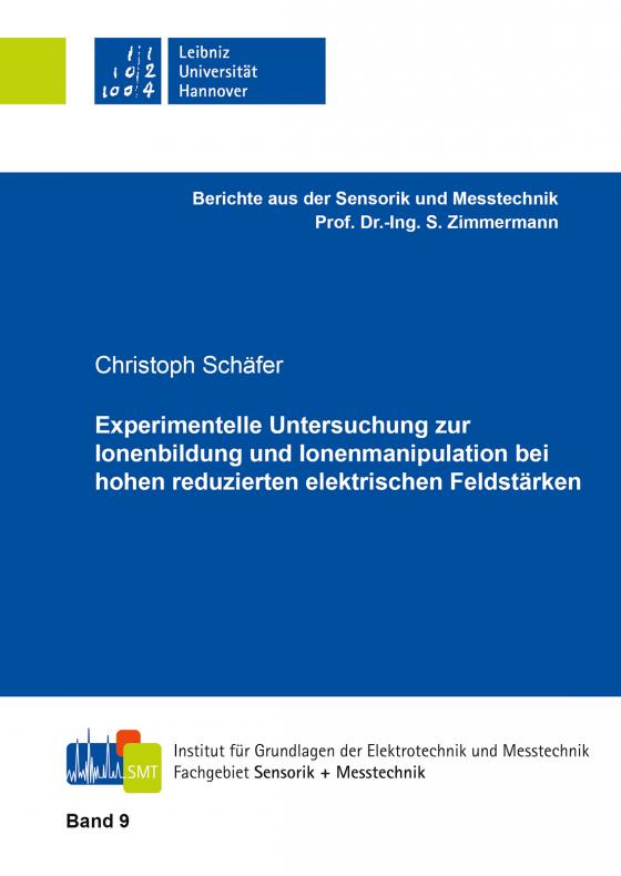 Cover-Bild Experimentelle Untersuchung zur Ionenbildung und Ionenmanipulation bei hohen reduzierten elektrischen Feldstärken