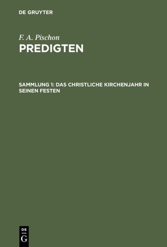 Cover-Bild F. A. Pischon: Predigten / Das christliche Kirchenjahr in seinen Festen