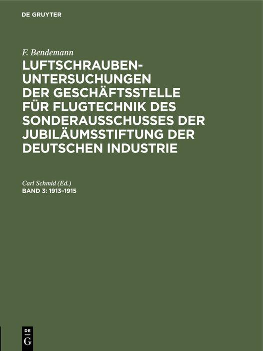 Cover-Bild F. Bendemann: Luftschrauben-Untersuchungen der Geschäftsstelle für... / 1913–1915