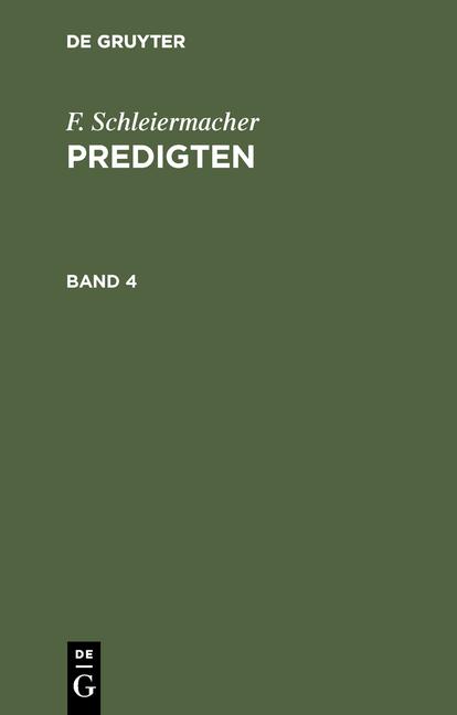 Cover-Bild F. Schleiermacher: Predigten / F. Schleiermacher: Predigten. Band 4
