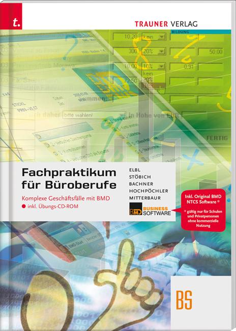 Cover-Bild Fachpraktikum für Büroberufe: Komplexe Geschäftsfälle mit BMD inkl. CD-Rom