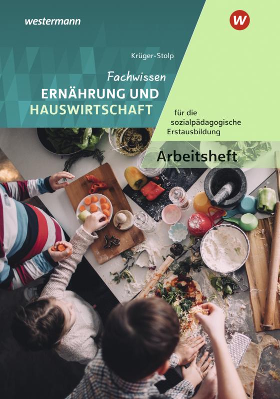 Cover-Bild Fachwissen Ernährung und Hauswirtschaft für die sozialpädagogische Erstausbildung