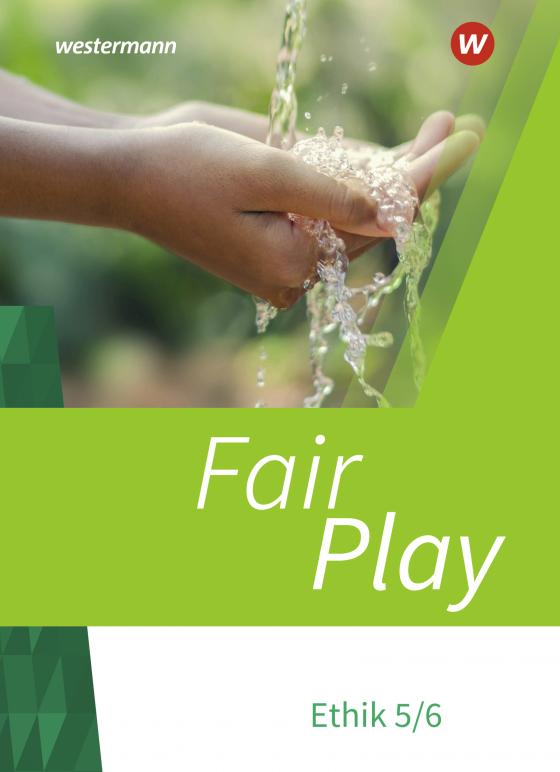 Cover-Bild Fair Play - Lehrwerk für den Ethikunterricht - Neubearbeitung der Stammausgabe