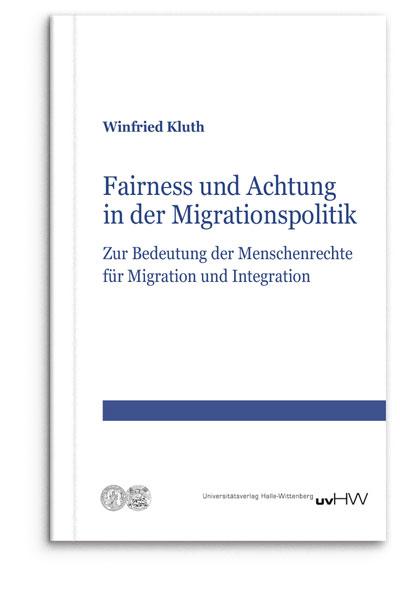 Cover-Bild Fairness und Achtung in der Migrationspolitik