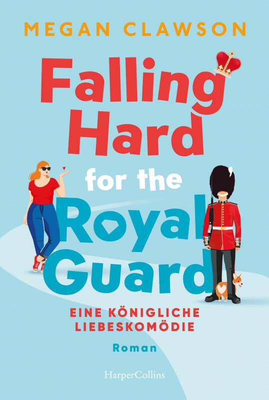 Cover-Bild Falling Hard for the Royal Guard. Eine königliche Liebeskomödie