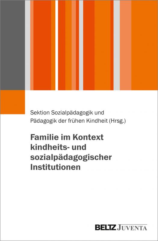 Cover-Bild Familie im Kontext kindheits- und sozialpädagogischer Institutionen