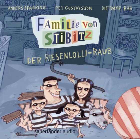 Cover-Bild Familie von Stibitz - Der Riesenlolli-Raub