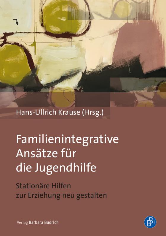 Cover-Bild Familienintegrative Ansätze für die Jugendhilfe