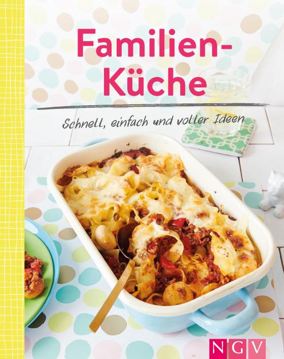 Cover-Bild Familienküche - Schnell, einfach und voller Ideen